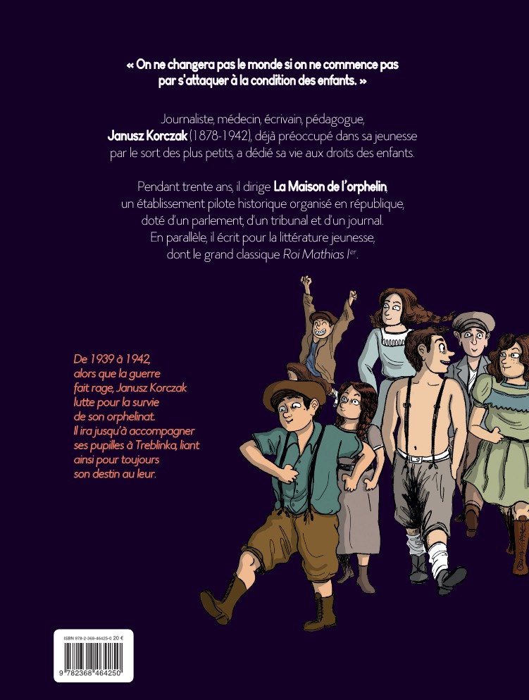 Les Enfants D'abord : Janusz Korczak, Une Vie Au Service De La Pedagogie Et Des Droits De L'enfant