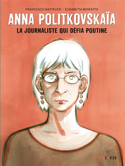 Anna Politkovskaia : La Journaliste Qui Defia Poutine