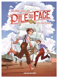 Pile Ou Face. Volume 1, Cavale Au Bout Du Monde