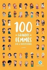 100 Grandes Femmes De L'histoire