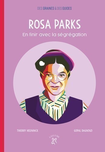 ROSA PARKS - EN FINIR AVEC LA SEGREGATION
