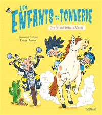 Les Enfants Du Tonnerre. Des Eclairs Dans La Vallee