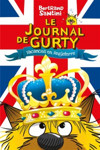 Le Journal De Gurty T10 Vacances En Angleterre
