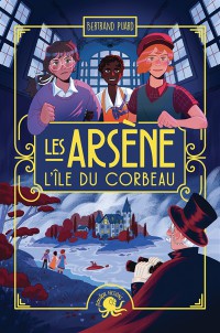 Les Arsène. L'île Du Corbeau