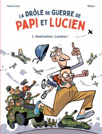 La Drole De Guerre De Papi Et Lucien
