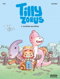 Tilly Zorus -  La Ferme Aux Dinos