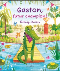 Gaston, Futur Champion !