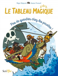Pas De Quartier Pour Les Pirates - Le Tableau Magique