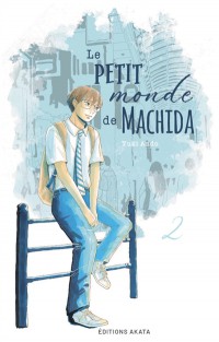 Le Petit Monde De Machida. Vol. 2