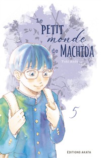 Le Petit Monde De Machida. Vol. 5