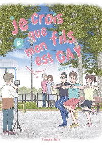 Je Crois Que Mon Fils Est Gay. Vol. 5