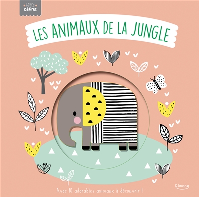 Les Animaux De La Jungle : Avec 10 Adorables Animaux A Decouvrir !