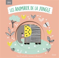 Les Animaux De La Jungle : Avec 10 Adorables Animaux A Decouvrir !