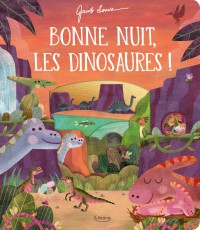 Bonne Nuit, Les Dinosaures !