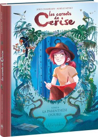 Les Carnets De Cerise. Vol. 6. La Parenthèse D'oubli