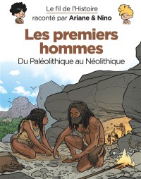 Les Premiers Hommes : Du Paleolithique Au Neolithique