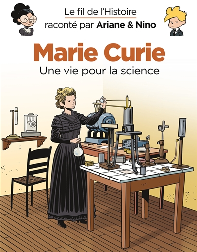 Marie curie : une vie pour la science