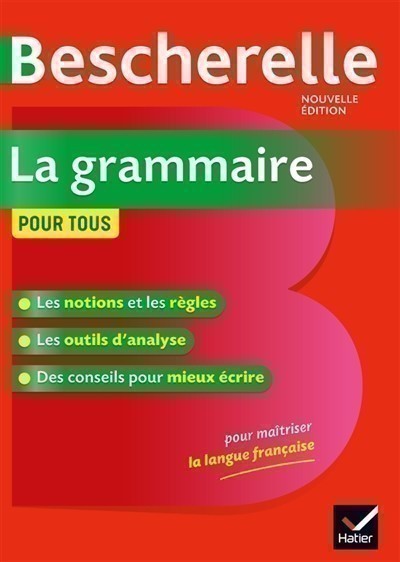 Bescherelle : La Grammaire Pour Tous