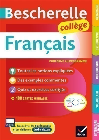 Bescherelle Francais College : Grammaire, Orthographe, Conjugaison, Vocabulaire, Litterature Et Image : Conforme Au Programme