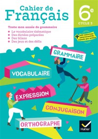 Cahier De Francais 6E, Cycle 3 : Toute Mon Annee De Grammaire