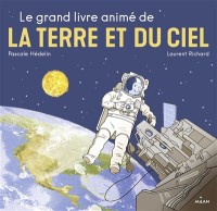 Le Grand Livre Anime De La Terre Et Du Ciel