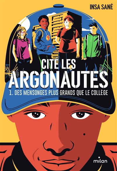 Cite Les Argonautes T1 Des Mensonges Plus Grands Que Le College