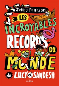 Les Incroyables Records Du Monde De Lucy Et Sandesh
