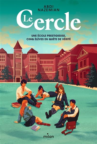 Le Cercle : Une Ecole Prestigieuse, Cinq Eleves En Quete De Verite
