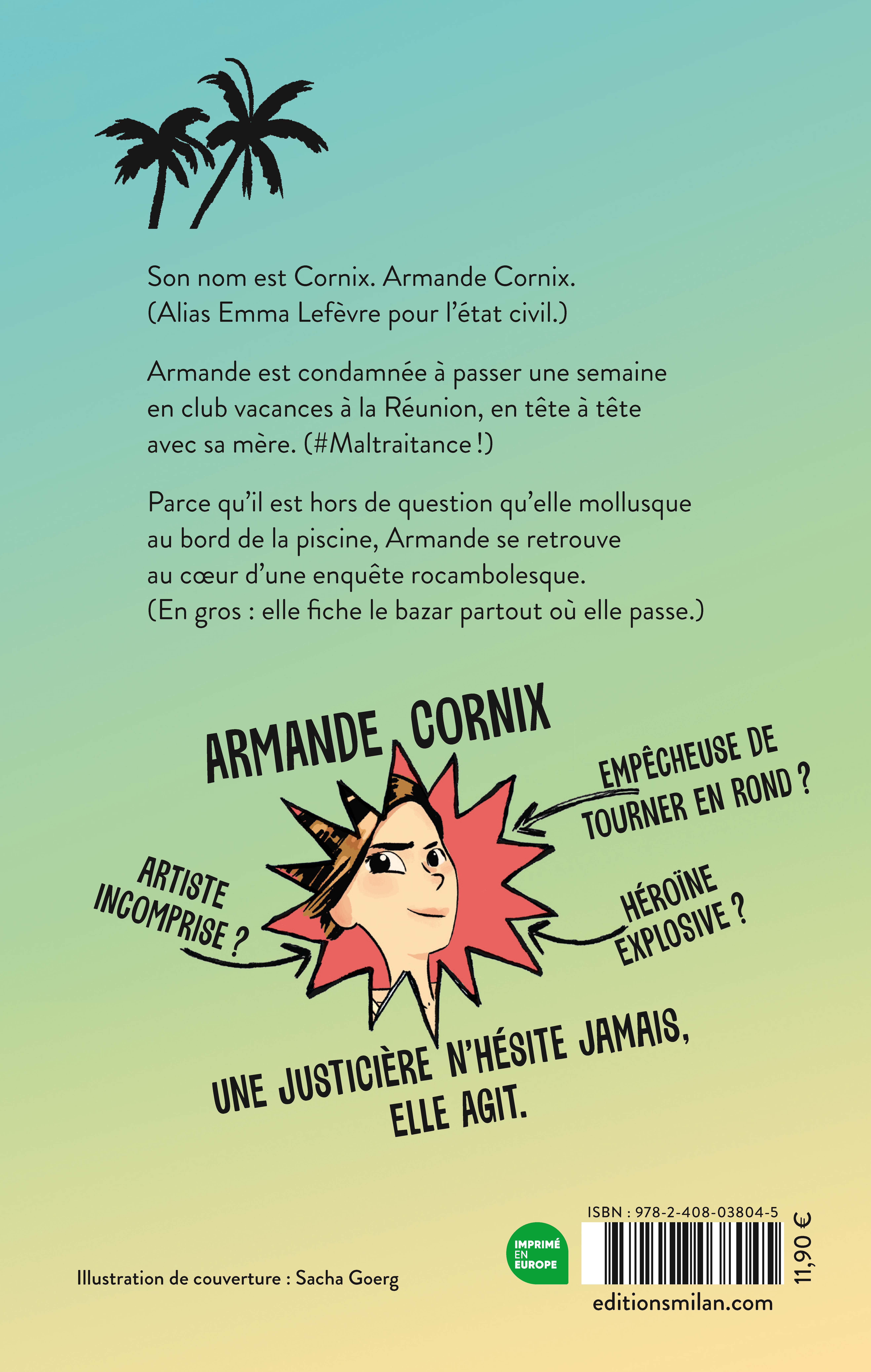 Armande Cornix Sauve Le Monde (Enfin, Presque)