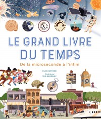 Le Grand Livre Du Temps : De La Microseconde A L'infini