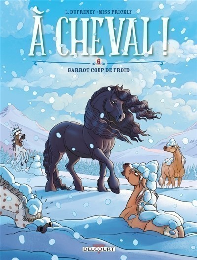 A Cheval !. Volume 6, Garrot Coup De Froid