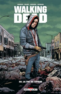 Walking Dead. Vol. 32. La Fin Du Voyage