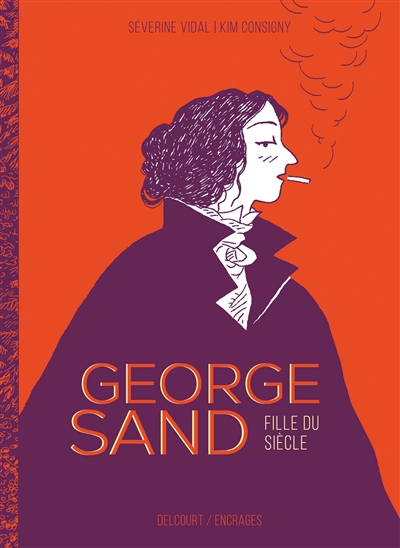 George Sand : Fille Du Siecle