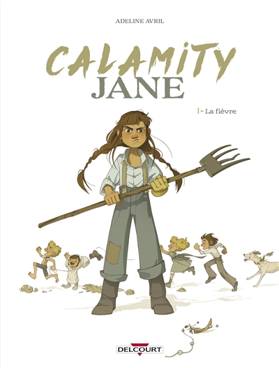 Calamity Jane T1 La Fievre