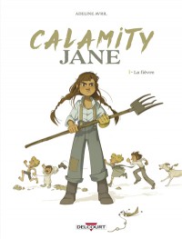 Calamity Jane T1 La Fievre