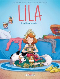 Lila. Vol. 8. Le Rôle De Ma Vie