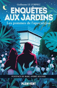 Enquetes Aux Jardins. Les Pommes De L'apocalypse