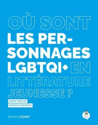 Où Sont Les Personnages Lgbtqi+ En Littérature Jeunesse ?