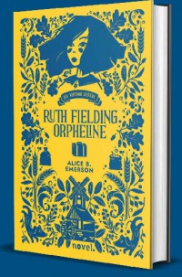 Ruth Fielding, Orpheline T1
