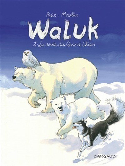Waluk. t2  (la route du grand chien)