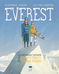 Everest : La Veritable Histoire D'edmund Hillary Et Tenzing Norgay