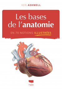 Les Bases De L'anatomie En 70 Notions Illustrees