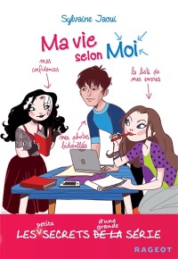 Ma Vie Selon Moi. Vol. 10. Les Petits Secrets D'une Grande Série