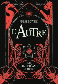 L'autre. Vol. 3. La Huitième Porte