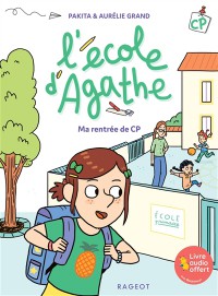 L'école D'agathe Cp. Vol. 2. Ma Rentrée De Cp