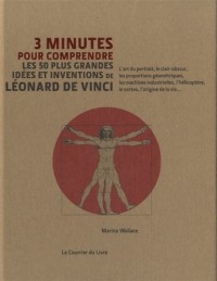 3 Minutes Pour Comprendre Les 50 Plus Grandes Idées Et Inventions De Léonard De Vinci