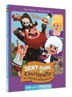 Dent Dure Et Courtepatte T2 ...Beaumiroir