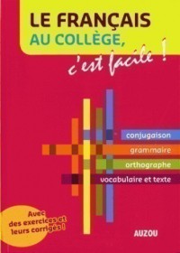 Le Francais Au College, C'est Facile !