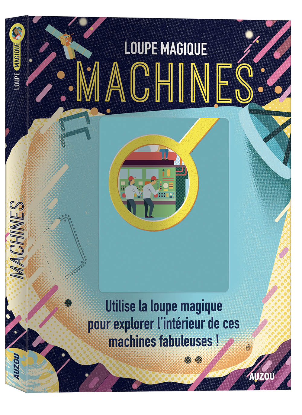 Machines : utilise la loupe magique pour explorer l'interieur de ces machines fabuleuses !