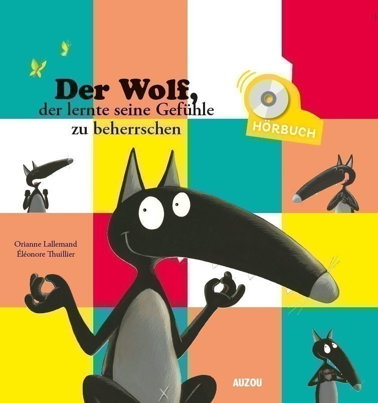 DER WOLF DER LERNTE SEINE GEFUHLE ZU BEHERRSCHEN (+ CD AUDIO)